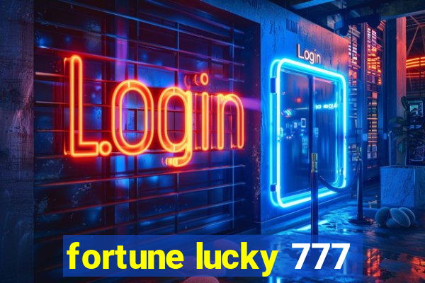 fortune lucky 777